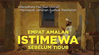 JANGAN TIDUR SEBELUM MENGAMALAN 4 AMALAN INI!! RUGILAH JIKA TIDAK MELAKUKANNYA