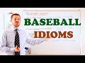 Exploring Baseball Idioms in English