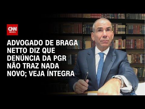 Advogado de Braga Netto diz que denúncia da PGR não traz nada novo; veja íntegra | BASTIDORES CNN