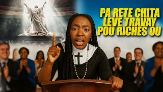 Mesaj Fouco Te Pote nan Legliz la maten an”Pa rete chita,leve,travay pou richès /Fouco