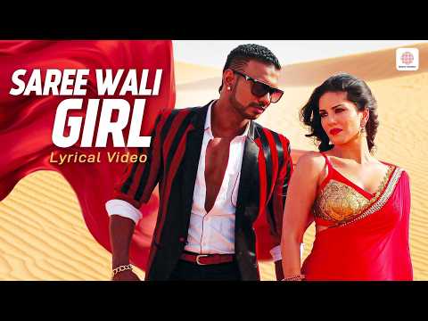 Saree Wali Girl - Lyrical Video | Girik Aman, Sunny Leone | B Praak &amp; Jaani