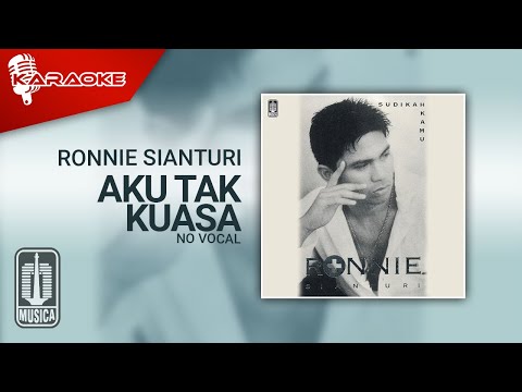 Ronnie Sianturi – Aku Tak Kuasa (Official Karaoke Video) | No Vocal