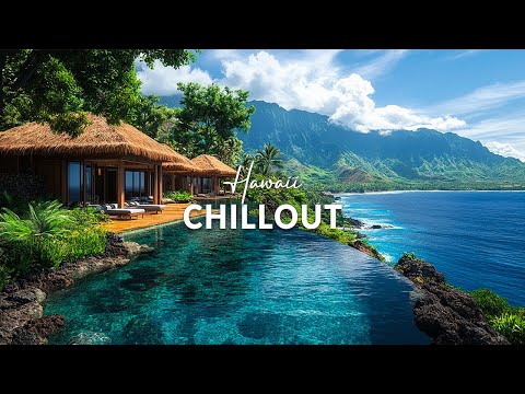 Chillout Hawaii Paradise ⛵ Deep Chillout Music for Relaxation