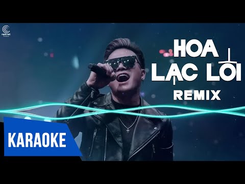 [KARAOKE] Hoa Lạc Lối Remix – Khang Việt x Son AM