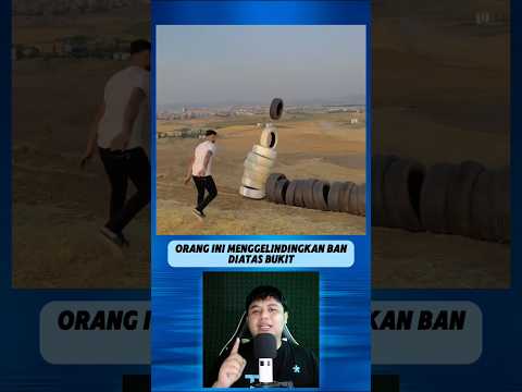 ORANG INI MENGGELINDINGKAN BAN DIATAS BUKIT #faktamenarik