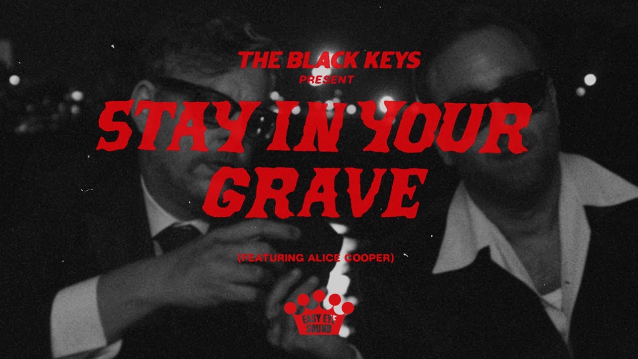 The Black Keys -  Stay In Your Grave (feat. Alice Cooper) [Official Video]