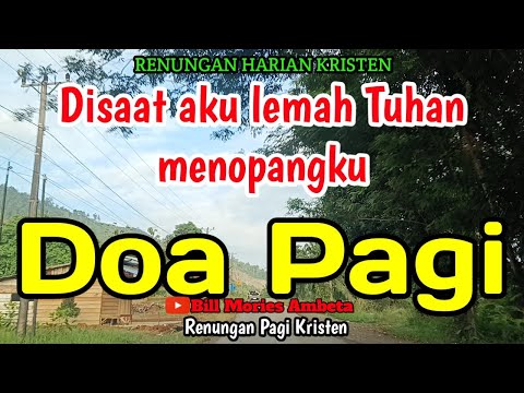 Renungan Pagi -Disaat aku lemah Tuhan menopangku