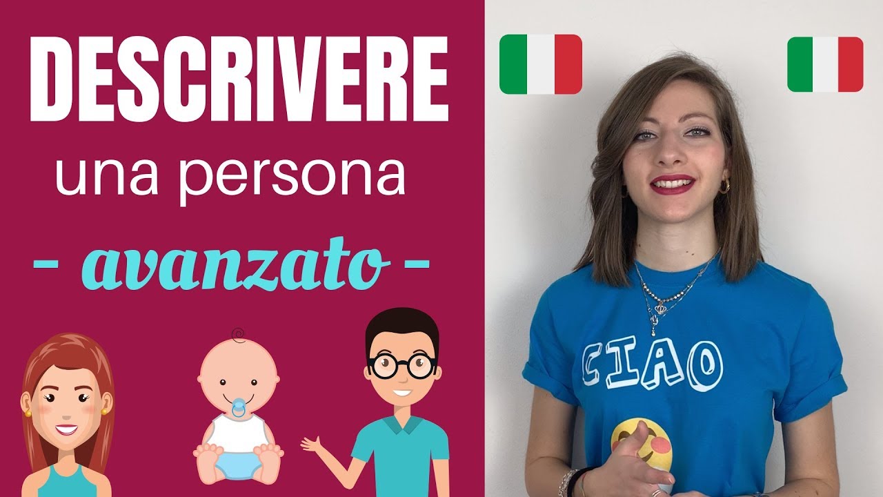 DESCRIVERE una Persona in ITALIANO: Corpo, Capelli, Occhi, Orecchie e Naso (LEZIONE AVANZATA)