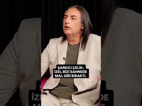 Şarkıcı Çelik: İzel Bizi Sahnede Mal Gibi Bıraktı!