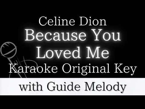 【Karaoke Instrumental】Because You Loved Me / Celine Dion【Original Key】【With Guide Meolody】　