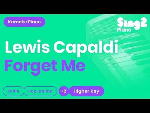 Lewis Capaldi – Forget Me (Higher Key) Piano Karaoke