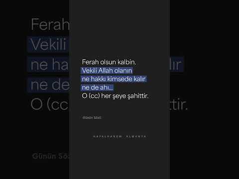 Vekili Allah olanın
ne hakkı kimsede kalır
ne de ahı