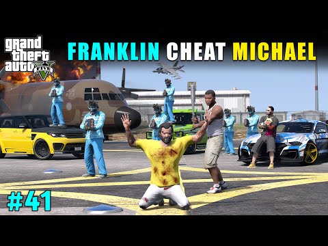 FRANKLIN CHEATED WITH MICHAEL | GTA 5 GAMEPLAY #41 | GTA V