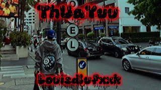 Louisdlufxxk - ThUaYuu (Raw)