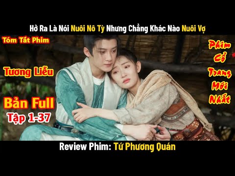 Review Phim: Tứ Phương Quán | Go East 2024 (Trọn Bộ) Bản Full 37 Tập | Review Phim Cổ Trang