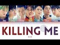 Download Lagu iKON (아이콘) – ‘KILLING ME (죽겠다)’ LYRICS (Color Coded Eng/Rom/Han/가사) Mp3