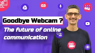 Do we really need a webcam nowadays