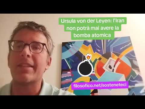 DIEGO FUSARO: Ursula von der Leyen: l'Iran non potrà mai avere la bomba atomica