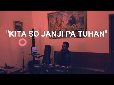 "KITA SO JANJI PA TUHAN" by Evan Huwae