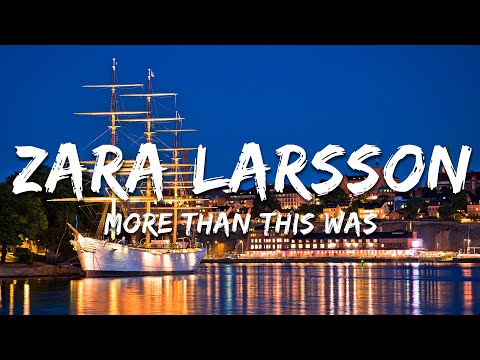 Zara Larsson - More Than This Was (Lyrics)