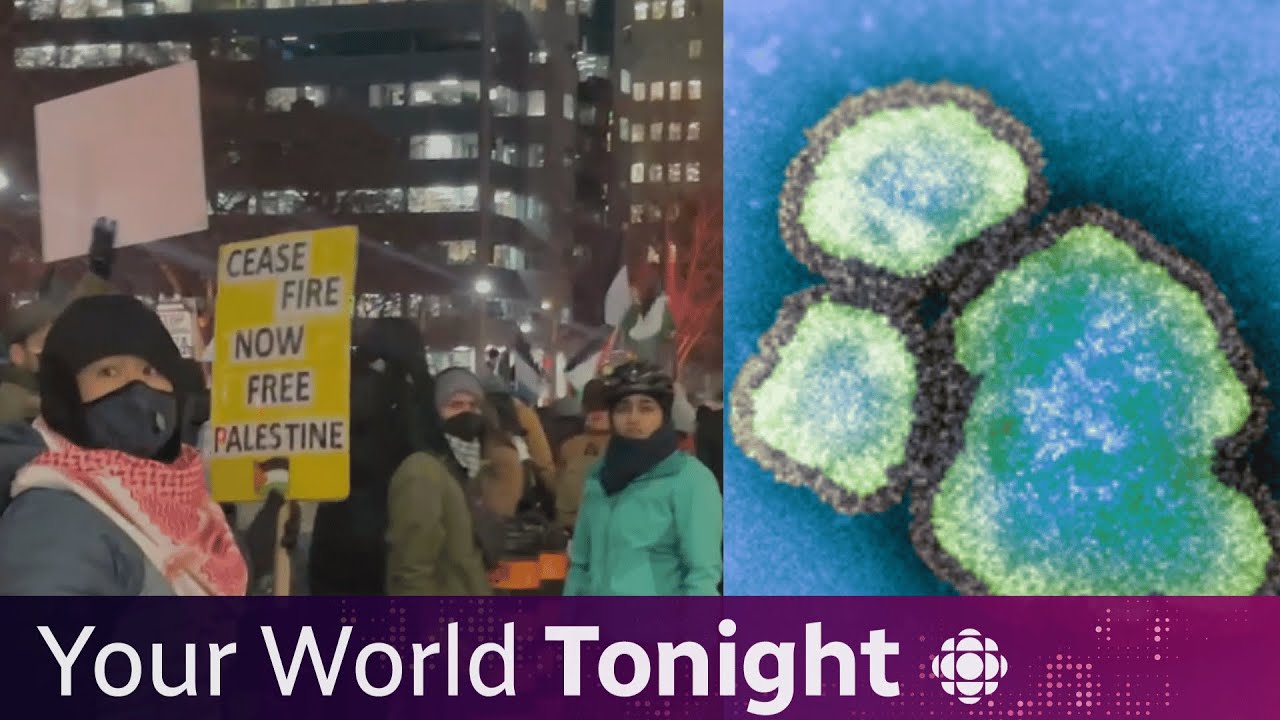 Pro-Palestine rallies shut down Trudeau’s event, rise of measles in Canada | Your World Tonight