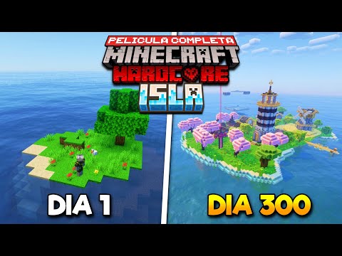 300 Días en un ISLA DESIERTA en Minecraft HARDCORE [PELICULA COMPLETA]