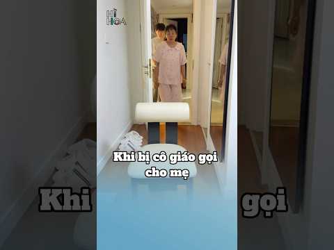 Khi bị cô giáo gọi mẹ | Hi Hoa