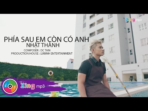 Phía Sau Em Còn Có Anh - Nhật Thành (Official MV)