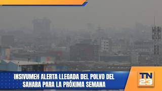 INSIVUMEH alerta llegada del polvo del Sahara para la próxima semana