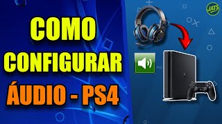 Como Configurar o Áudio do PS4? Veja Como Ter Som Top com Esse Ajuste!