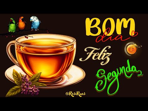 Mensagem de Bom Dia! Feliz Segunda! Boa Semana!#bomdia #boasemana #segunda