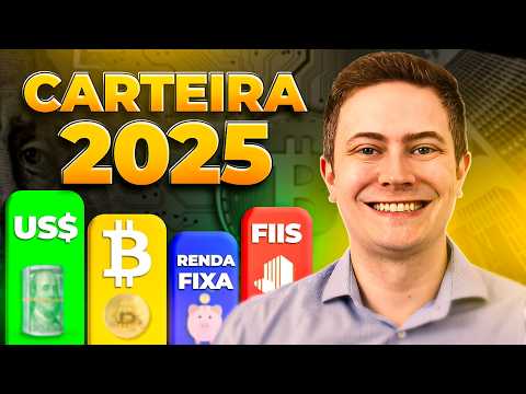 CARTEIRA DE INVESTIMENTOS PARA 2025! Onde eu vou investir?