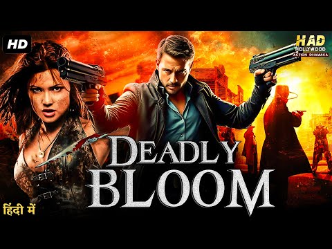 DEADLY BLOOM - Hollywood Movie Hindi Dubbed | Alexander Nevsky, Kristanna Loken | Action Movie