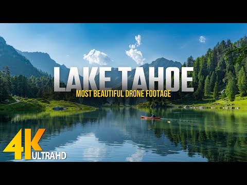 Lake Tahoe scenic 4K relax - Relaxation Film with Peaceful Relaxing Music - Video UltraHD