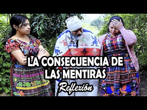 LA CONSECUENCIA DE LAS MENTIRAS Parte 2 Reflexión