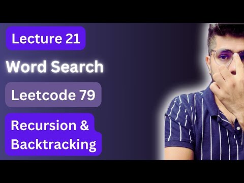 Lecture 21: Word Search | DSA | Leetcode 79 | Recursion and Backtracking