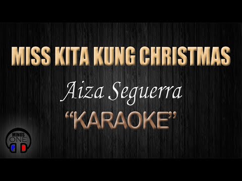 MISS KITA KUNG CHRISTMAS – Aiza Suguerra (KARAOKE) Original Key