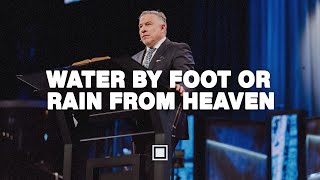 Water by Foot or Rain from Heaven | Tim Dilena