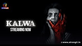 Kalwa | Streaming Now | Exclusively On Atrangii App #nowstreaming