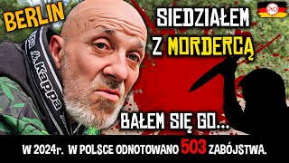 BERLIN - LEŚNY DZIADEK - siedziałem z MORDERCĄ, bałem się GO!