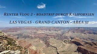 Roadtrip durch Kalifornien - LAS VEGAS - GRAND CANYON - AREA 51 - Rentner Vlog 2