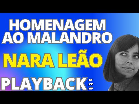 HOMENAGEM AO MALANDRO – Nara Leão – PLAYBACK KARAOKE DEMONSTRAÇÃO