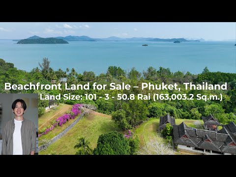 BeachfrontLandforSale–Phuket,101350.8Rai163,003.2Sq.m.Phuket Phuket Property by Aphiwat S BeachfrontLandforSale–Phuket,101350.8Rai163,003.2Sq.m.Phuket