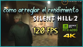 Solución Rendimiento Silent Hill 2 remake