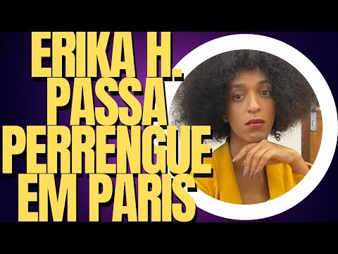 ERIKA HILTON RECLAMA DE PERRENGUE EM PARIS E PODE PERDER O MANDATO POR ATO IRREGULAR