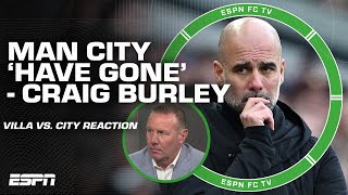 ANOTHER LOSS FOR MAN CITY 😳 'Everything they do is poor!' - Craig Burley | ESPN FC