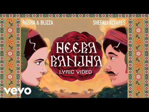 Rusha &amp; Blizza - Heera Ranjha ft. Shefali Alvarez | Official Lyric Video