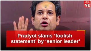 Pradyot slams ‘foolish statement’ by ‘senior leader’ on 125th Amendment Bill
