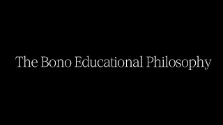 The Bono Educational Philosophy Portfolio (Promise That You Will Grow Without Me)