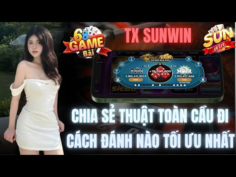 Link Tải Sunwin | Link Tải Sunwin Mới Nhất - Chia Sẻ Thuật Toàn Cầu Tài Xỉu Sunwin - Mẹo Sunwin Hay